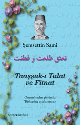 Taaşşuk-ı Talat ve Fitnat - Şemseddin Sami - Homer Kitabevi