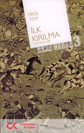 İlk Kırılma - Erol Toy - Cumhuriyet Kitapları