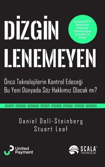 Dizginlenemeyen - Öncü Teknolojilerin Kontrol Edeceği Bu Yeni Dünyada Söz Hakkımız Olacak Mı? - Stuart Leaf - Scala Yayıncılık