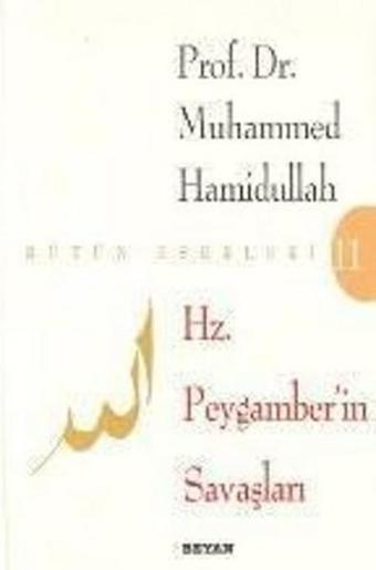 Hz. Peygamberin Savaşları - Muhammed Hamidullah - Beyan Yayınları