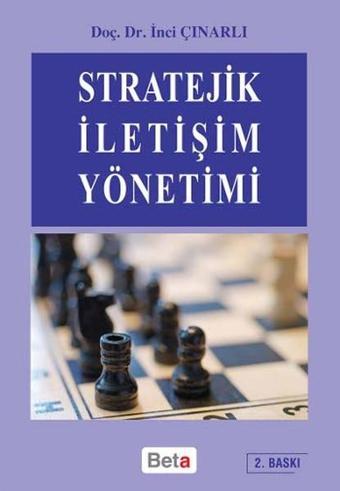 Stratejik İletişim Yönetimi - İnci Çınarlı - Beta Yayınları