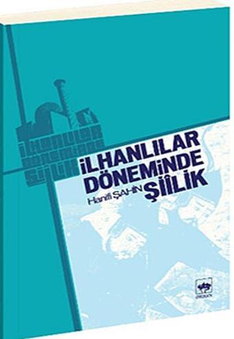 İlhanlılar Döneminde Şiilik - Hanifi Şahin - Ötüken Neşriyat