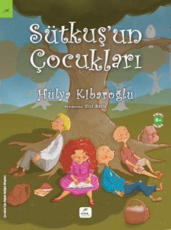 Sütkuş'un Çocukları - Hülya Kibaroğlu - Elma Yayınevi