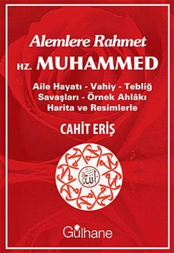 Alemlere Rahmet Hz. Muhammed - Cahit Eriş - Gülhane