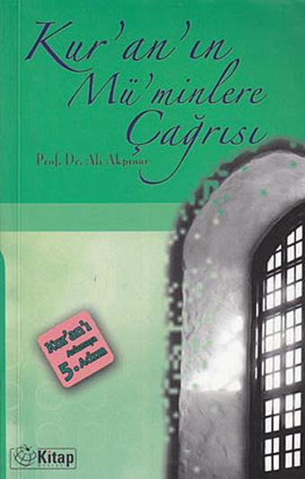 Kur'an'ın Mü'minlere Çağrısı - Ali Akpınar - Kitap Dünyası