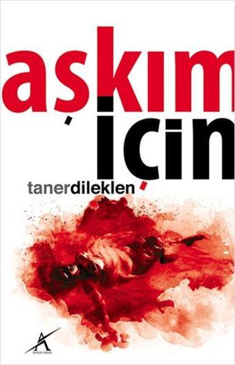 Aşkım İçin - Taner Dileklen - İlgi Kültür Sanat Yayınları