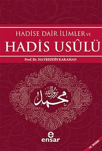 Hadise Dair İlimler ve Hadis Usulü - Hayreddin Karaman - Ensar Neşriyat