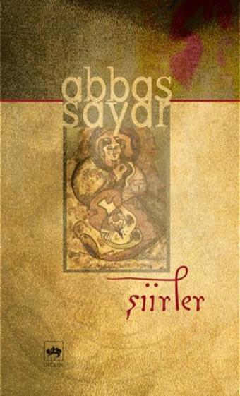 Şiirler - Abbas Sayar - Ötüken Neşriyat