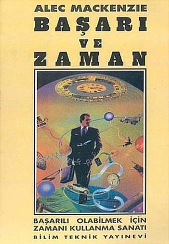 Başarı ve Zaman - Alec Mackenzie - Bilim Teknik Yayınevi