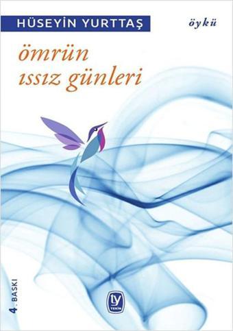 Ömrün Issız Günleri - Hüseyin Yurttaş - Tekin Yayınevi