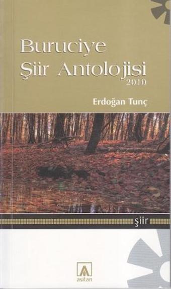 Buruciye Şiir Antolojisi 2010 - Erdoğan Tunç - Asitan Kitap