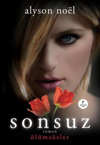 Sonsuz - Ölümsüzler - Alyson Noel - Artemis Yayınları