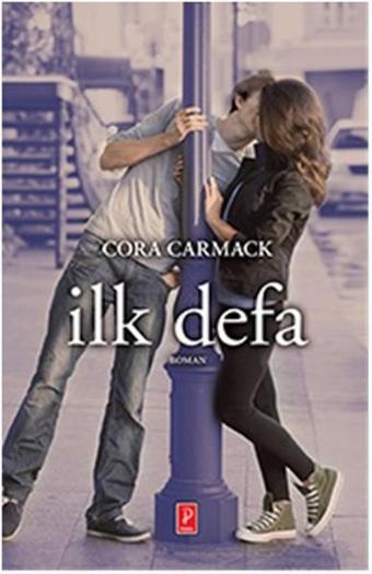 İlk Defa - Cora Carmack - Pena Yayınları