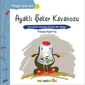 Ayaklı Şeker Kavanozu-Pedagojik Öyküler Dizisi 1 - Ayşen Oy - Mandolin