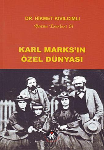 Karl Marks'ın Özel Dünyası - Hikmet Kıvılcımlı - Sosyal İnsan