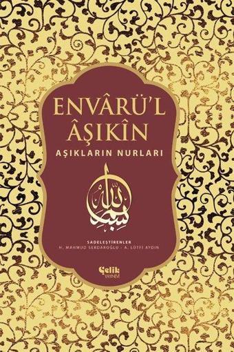 Envarü'l Aşıkin - Tam Metin - Yazıcıoğlu Ahmed Bîcan - Çelik Yayınevi