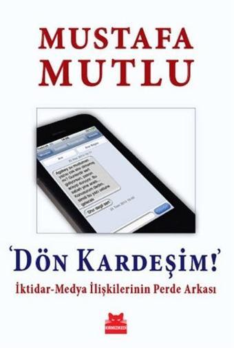 Dön Kardeşim! - Mustafa Mutlu - Kırmızı Kedi Yayınevi