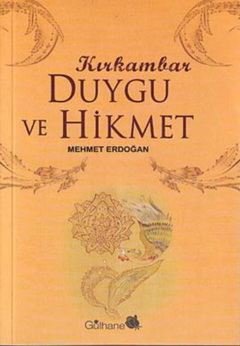 Kırk Ambar Duygu ve Hikmet - Mehmet Erdoğan - Gülhane