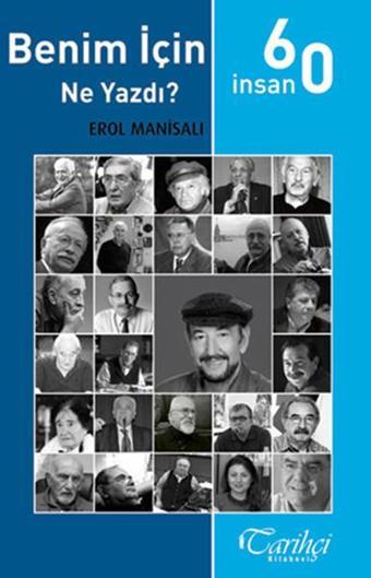 60 İnsan Benim İçin Ne Yazdı - Erol Manisalı - Tarihçi Kitabevi