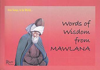 Words Of Wisdom From Mawlana - Mevlana Celaleddin-i Rumi - Rumi Yayınları