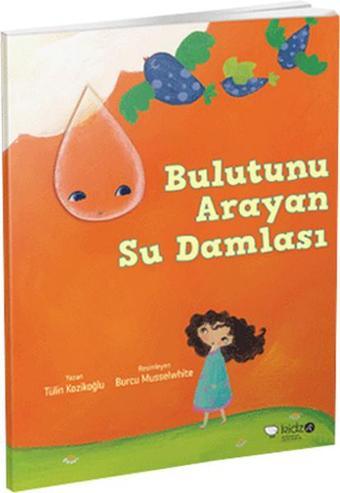 Bulutunu Arayan Su Damlası - Tülin Kozikoğlu - Redhouse Kidz Yayınları