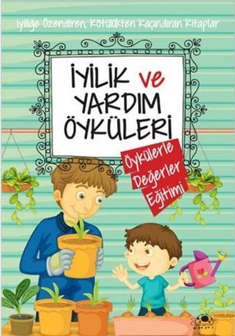 İyilik ve Yardım Öyküleri - Saide Nur Dikmen - Uğurböceği