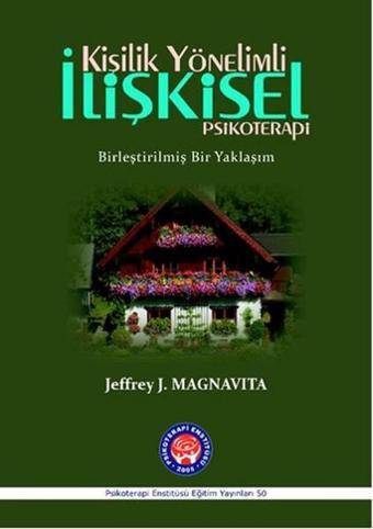 Kişilik Yönelimli İlişkisel Psikoterapi - Jeffrey J. Magnavita - Psikoterapi Enstitüsü