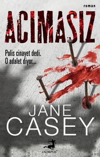 Acımasız - Jane Casey - Olimpos Yayınları