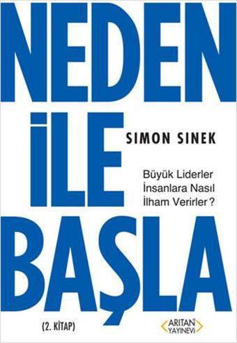 Neden İle Başla 2. Kitap - Simon Sinek - Arıtan Yayınevi