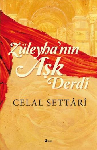 Züleyha'nın Aşk Derdi - Celal Settari - Şule Yayınları