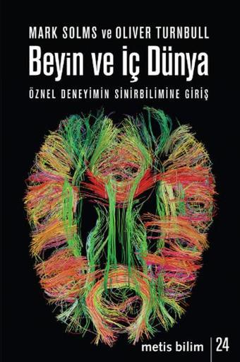 Beyin ve İç Dünya - Mark Solms - Metis Yayınları