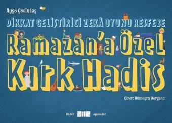 Ramazan'a Özel Kırk Hadis - Dikkat Geliştirici Zeka Oyunu Resfebe - Ayşe Çetintaş - Aile Yayınları