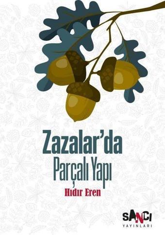 Zazalar'da Parçalı Yapı - Hıdır Eren - Sancı