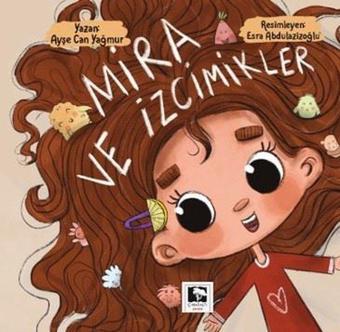 Mira ve İzcimikler - Ayşe Can Yağmur - Çınaraltı Yayınları