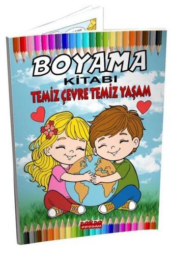 Temiz Çevre Temiz Yaşam Boyama Kitabı - Kolektif  - Bordo Ressam