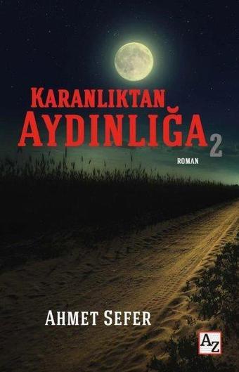 Karanlıktan Aydınlığa - 2 - Az Kitap