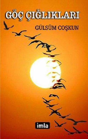 Göç Çığlıkları - Gülsüm Coşkun - İmla