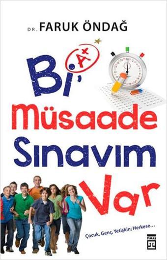 Bi Müsaade Sınavım Var - Faruk Öndağ - Timaş Yayınları