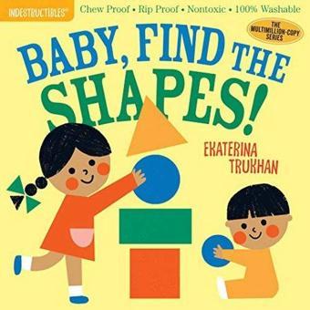 Indestructibles: Baby Find the Shapes! - Amy Pixton - Workman Publishing