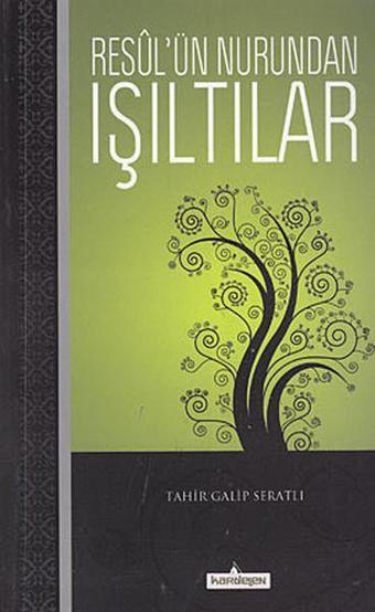 Resul'ün Nurundan Işıltılar - Kardelen Yayınları