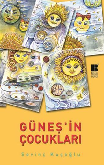 Güneş'in Çocukları - Sevinç Kuşoğlu - Bilge Kültür Sanat