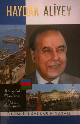 Önemli İnsanların Yaşamı - Haydar Aliyev - Yıldız Yayıncılık