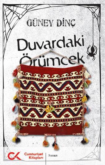 Duvardaki Örümcek - Güney Dinç - Cumhuriyet Kitapları