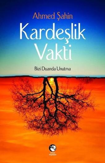 Kardeşlik Vakti - Ahmed Şahin - Cihan Yayınları