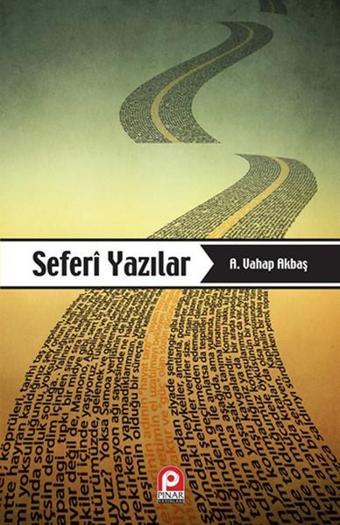 Seferi Yazılar - A. Vahap Akbaş - Pınar Yayıncılık