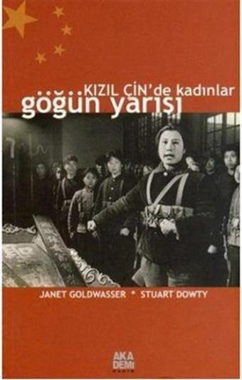 Kızıl Çin'de Kadınlar Göğün Yarısı - Stuart Dowty - Akademi Yayın