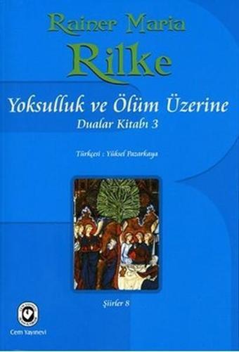 Yoksulluk ve Ölüm Üzerine - Rainer Maria Rilke - Cem Yayınevi