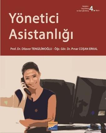 Yönetici Asistanlığı - Dilaver Tengilimoğlu - Siyasal Kitabevi