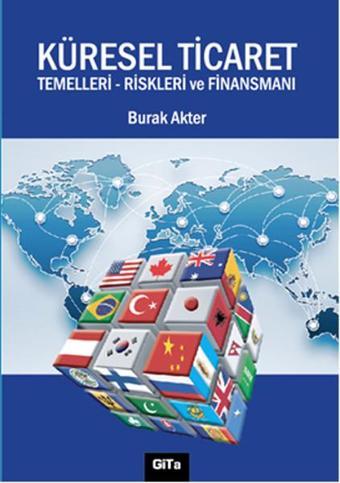 Küresel Ticaret - Burak Akter - Gita Yayınevi