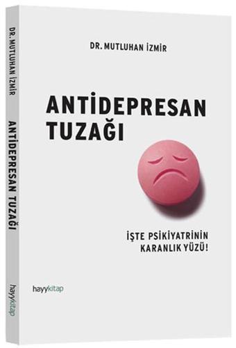 Antidepresan Tuzağı - Mutluhan İzmir - Hayykitap